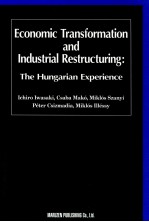 ECONOMIC TRANSFORMATION AND INDUSTRIAL RESTRUCTURING:THE HUNGARIAN EXPERIENCE