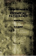 A SHORT TEXTBOOK OF CHEMICAL PATHOLOGY FOURTH EDITION
