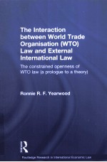 THE INTERACTION BETWEEN WORLD TRADE ORGANISATION(WTO)LAW AND EXTERNAL INTERNATIONAL LAW