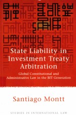 STATE LIABILITY IN INVESTMENT TREATY ARBITRATION GLOBAL CONSTITUTIONAL AND ADMINISTRATIVE LAW IN TH