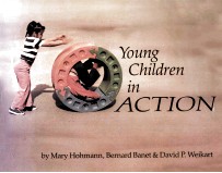 YOUNG CHILDREN IN ACTION A MANUAL FOR PRESCHOOL EDUCATORS