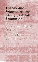 THEORY AND PRACTICE IN THE STUDY OF ADULT EDUCATION:THE EPISTEMOLOGICAL DEBATE