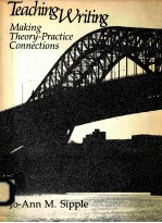 TEACHING WRITING MAKING THEORY-PRACTICE CONNECTIONS