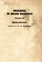PROGRESS IN BRAIN RESEARCH VOLUME 22 BRAIN REFLEXES
