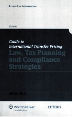 GHIDE TO INTERNATIONAL TRANSFER PRICING LAW，TAX PLANNING AND COMPLIANCE STRATEGIES