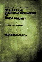 GANN MONOGRAPH ON CANCER RESEARCH NO.34 CELLULAR AND MOLECULAR MECHANISMS OF TUMOR IMMUNITY