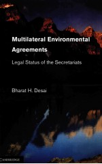 MULTILATERAL ENVIRONMENTAL AGREEMENTS LEGAL STATUS OF THE SECRETARIATS