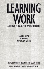 LEARNING WORK: A CRITICAL PEDAGOGY OF WORK EDUCATION