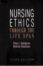 NURSING ETHICS THROUGH THE LIFE SPAN THIRD EDITION