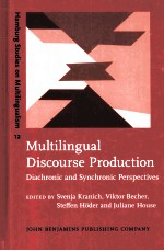 Multilingual Discourse Production:Diachronic and Synchronic Perspectives