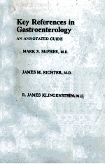 KEY REFERENCES IN GASTROENTEROLOGY AN ANNOTATED GUIDE