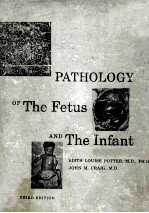 PATHOLOGY OF THE FETUS AND THE INFANT THIRD EDITION