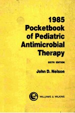 1985 POCKETBOOK OF PEDIATRIC ANTIMICROBIAL THERAPY SIXTH EDITION