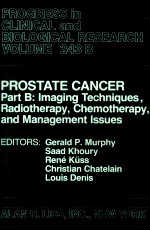 PROGRESS IN CLINICAL AND BIOLOGICAL RESEARCH VOLUME 243 B PROSTATE CANCER PART B IMAGING TECHNIQUES