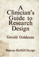 A CLINICIAN`S GUIDE TO RESEARCH DESIGN GERALD GOLDSTEIN