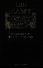 THE AAMT BOOK OF STYLE FOR MEDICAL TRANSCRIPTION
