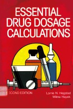 ESSENTIAL DRUG DOSAGE CALCULATIONS SECOND EDITION
