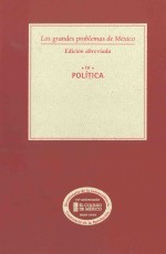 los grandes problemas de méxico edición abreviada 4política