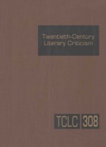twentieth-century literary criticism volume 308