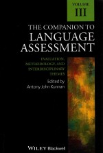 the companion to language assessment volume iii evaluation,methodology,and intetdisciplinary themes