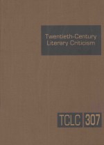twentieth-century literary criticism volume 307