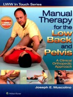MANUAL THERAPY FOR THE LOW BACK AND PELVIS A CLINICAL ORTHOPEDIC APPROACH