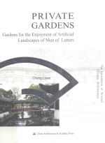 Private Gardens Gardens for the Enjoyment of Artificial Landscapes of Men of Letters