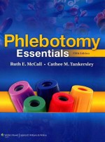 PHLEBOTOMY ESSENTIALS FIFTH EDITION