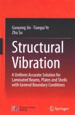 STRUCTURAL VIBRATION：A UNIFORM ACCURATE SOLUTION FOR LAMINATED BEAMS PLATES AND SHELLS WITH GENERAL