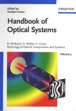HANDBOOK OF OPTICAL SYSTEMS VOLUME 5:METROLOGY OF OPTICAL COMPONENTS AND SYSTEMS BERND DORBAND HENRI
