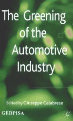 THE GREENING OF THE AUTOMOTIVE INDUSTRY GERPISA:LE RESEAU INTERNATIONAL DE I'AUTOMOBILE