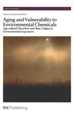 AGING AND VULNERABILITY TO ENVIRONMENTAL CHEMICALS:AGE-RELATED DISORDERS AND THEIR ORIGINS IN ENVIRO