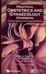 PRACTICAL OBSTETRICS AND GYNAECOLOGY HANDBOOK FOR O&G CLINICIANS AND GENERAL PRACTITIONERS 2ND EDI