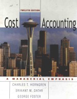 COST ACCOUNTING:A MANAGERIAL EMPHASIS TWELFTH EDITION
