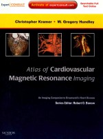 ATLAS OF CARDIOVASCULAR MAGNETIC RESONANCE IMAGING AN IMAGING COMPANION TO BRAUNWALD'S HEART DISEAS