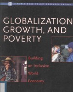 GLOBALIZATION,GROWTH,AND POVERTY:BUILEING AN INCLUSIVE WORLD ECONOMY