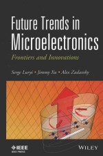 FUTURE TRENDS IN MICROELECTRONICS FRONTIERS AND INNOVATIONS