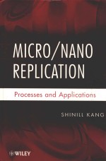 MICRO/NANO REPLICATION PROCESSES AND APPLICATIONS