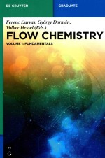 FLOW CHEMISTRY VOLUME 1:FUNDAMENTALS