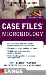 CASE FILES MICROBIOLOGY THIRD EDITION