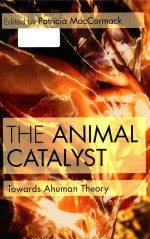 the animal catalyst towards ahuman theory