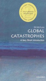 GLOBAL CATASTROPHES:A VERY SHORT INTRODUCTION SECOND EDITION