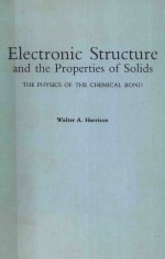 ELECTRONIC STRUCTURE AND THE PROPERTIES OF SOLIDS THE PHYSICS OF THE CHEMICAL BOND