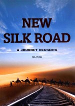 new silk road a journey restarts=新丝绸之路 重新开始的旅程 英文