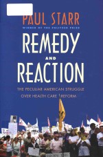 Remedy and reaction the peculiar American struggle over health care reform