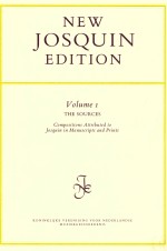 Compositions Attributed to Josquin in Manuscripts and Prints Volume 1