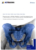 Fractures of the Pelvis and Acetabulum Principles and Methods of Management-Fourth Edition Volume