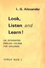 LOOK、LISTEN AND LEARN! AN INTEGRATED ENGLISH COURSE FOR CHILDREN PUPILS' BOOK 2