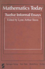 MATHEMATICS TODAY TWELVE INFORMAL ESSAYS