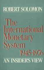 THE INTERNATIONAL MONETARY SYSTEM